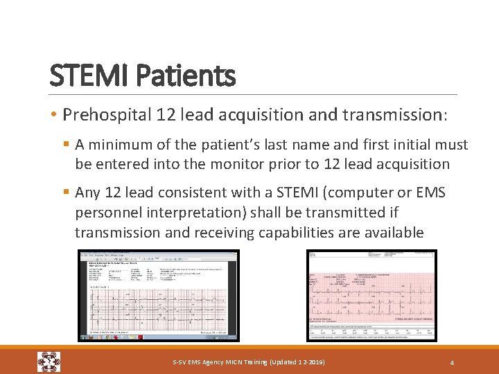 STEMI Patients • Prehospital 12 lead acquisition and transmission: § A minimum of the STEMI Patients • Prehospital 12 lead acquisition and transmission: § A minimum of the
