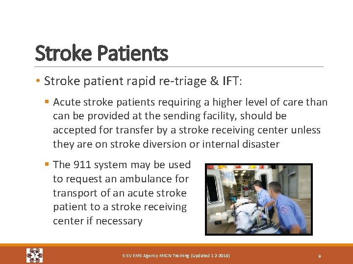 Stroke Patients • Stroke patient rapid re-triage & IFT: § Acute stroke patients requiring Stroke Patients • Stroke patient rapid re-triage & IFT: § Acute stroke patients requiring