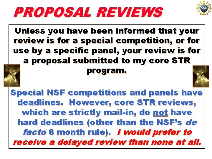 PROPOSAL REVIEWS Unless you have been informed that your review is for a special