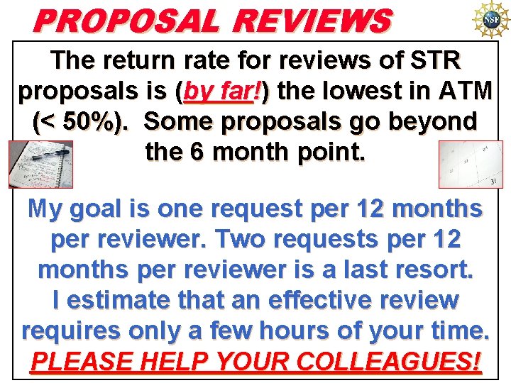 PROPOSAL REVIEWS The return rate for reviews of STR proposals is (by far!) the
