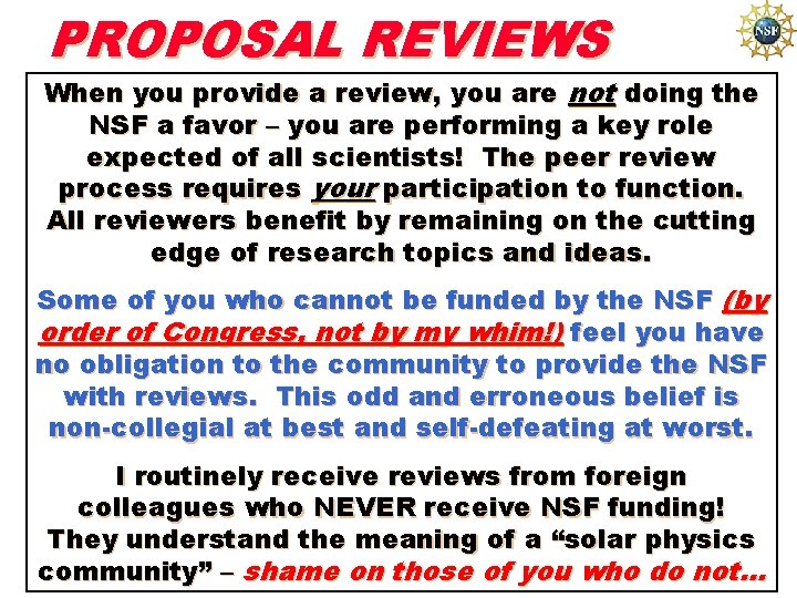 PROPOSAL REVIEWS When you provide a review, you are not doing the NSF a