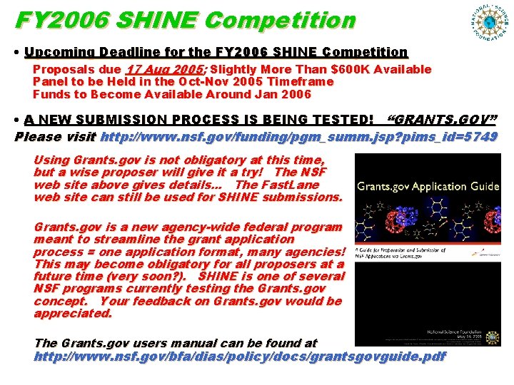 FY 2006 SHINE Competition • Upcoming Deadline for the FY 2006 SHINE Competition Proposals