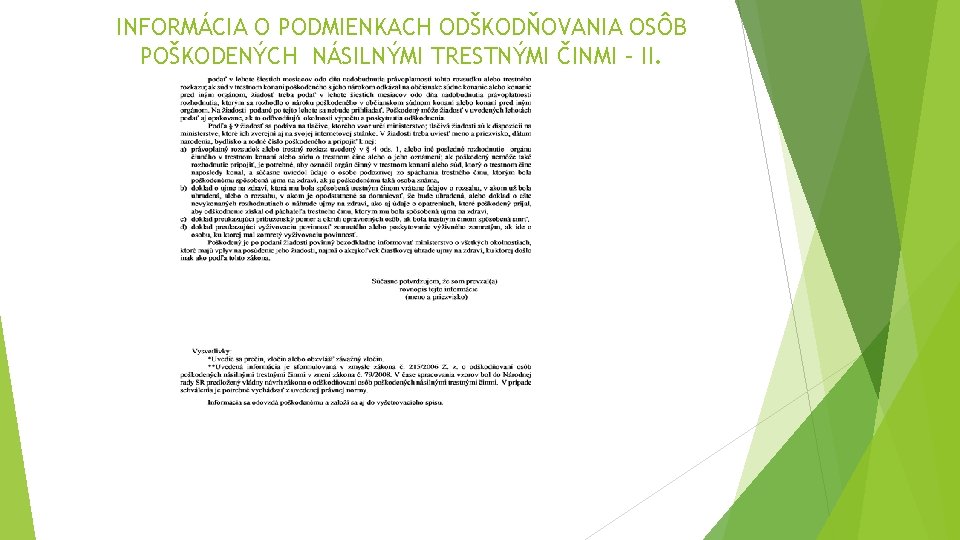 INFORMÁCIA O PODMIENKACH ODŠKODŇOVANIA OSÔB POŠKODENÝCH NÁSILNÝMI TRESTNÝMI ČINMI – II. 