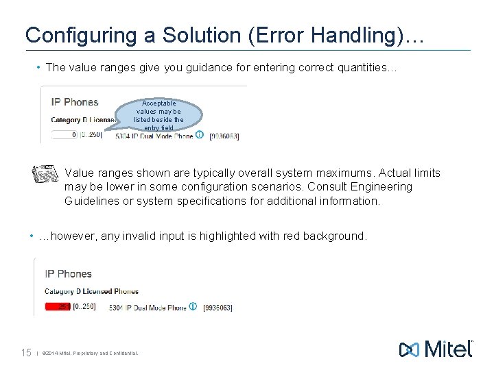 Configuring a Solution (Error Handling)… • The value ranges give you guidance for entering