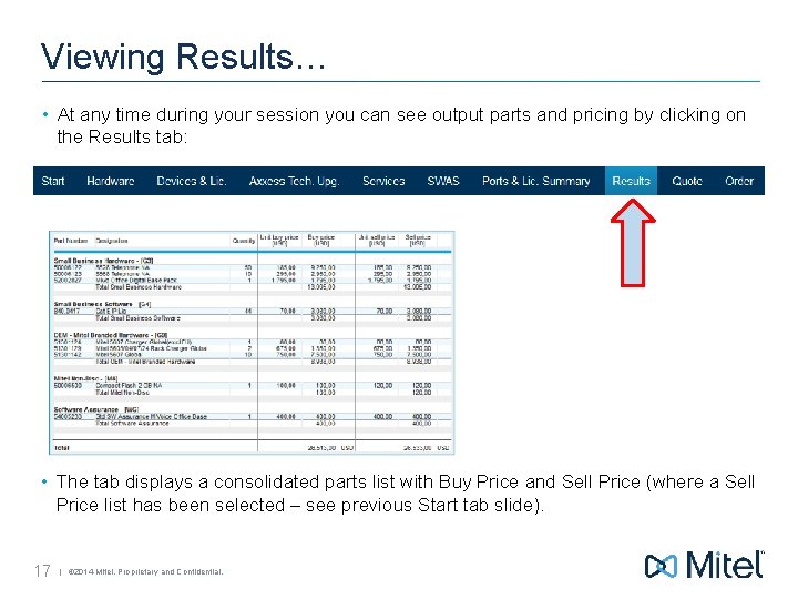 Viewing Results… • At any time during your session you can see output parts