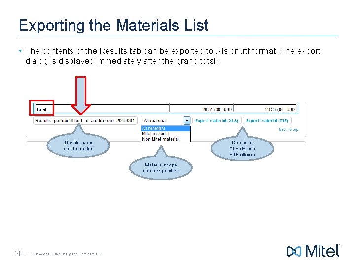 Exporting the Materials List • The contents of the Results tab can be exported