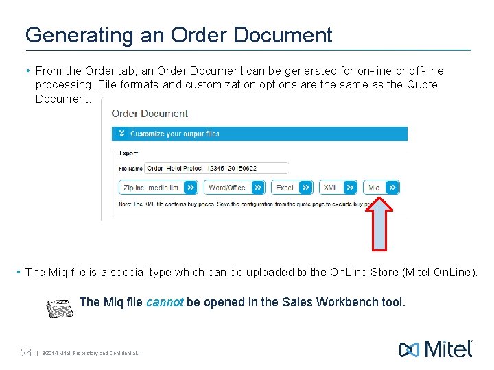 Generating an Order Document • From the Order tab, an Order Document can be