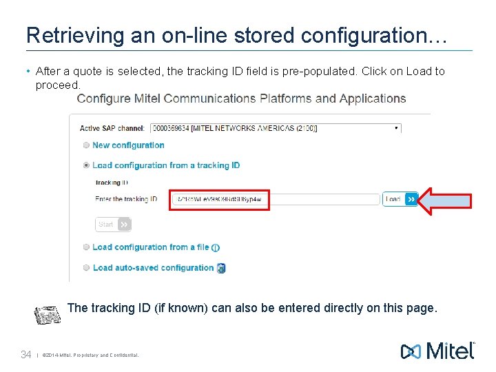 Retrieving an on-line stored configuration… • After a quote is selected, the tracking ID