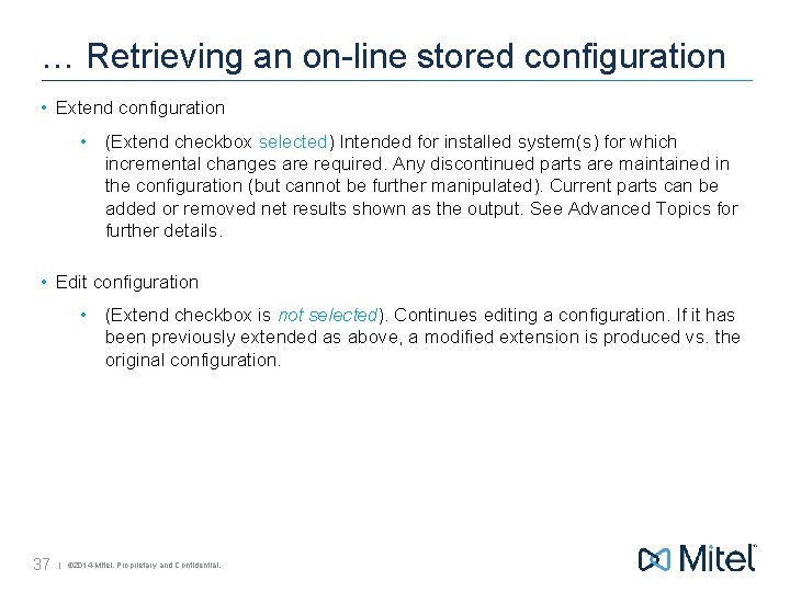 … Retrieving an on-line stored configuration • Extend configuration • (Extend checkbox selected) Intended