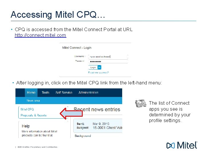 Accessing Mitel CPQ… • CPQ is accessed from the Mitel Connect Portal at URL