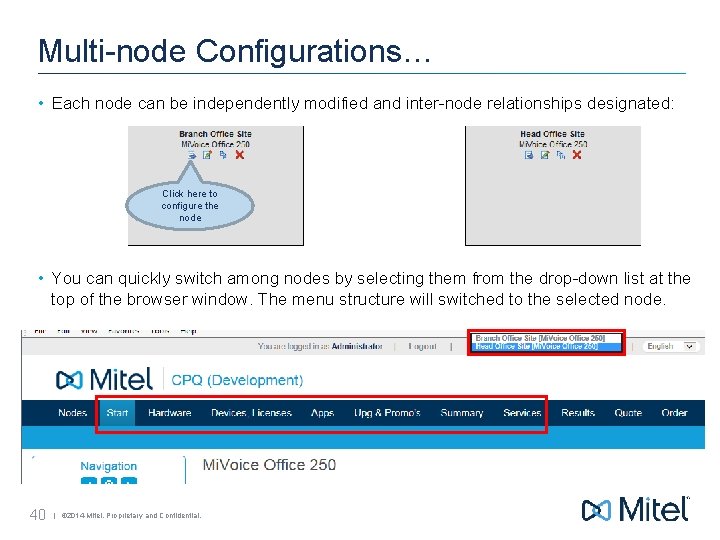 Multi-node Configurations… • Each node can be independently modified and inter-node relationships designated: Click