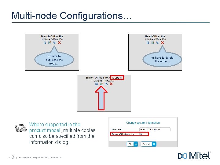 Multi-node Configurations… or here to duplicate the node… Where supported in the product model,