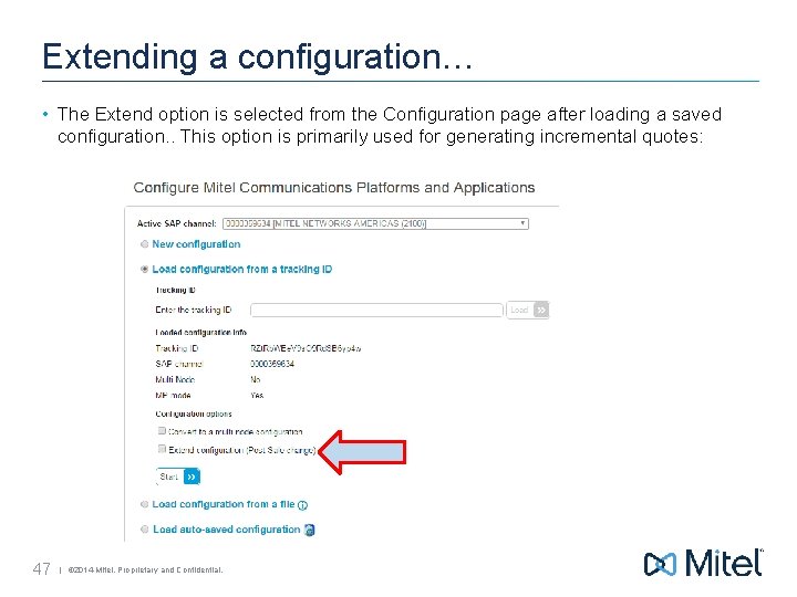 Extending a configuration… • The Extend option is selected from the Configuration page after