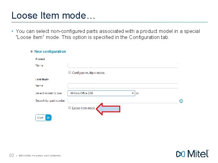 Loose Item mode… • You can select non-configured parts associated with a product model