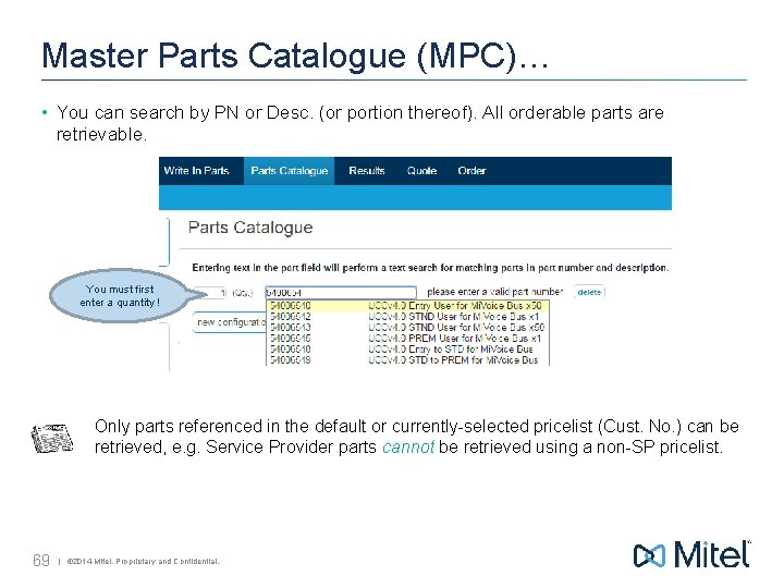 Master Parts Catalogue (MPC)… • You can search by PN or Desc. (or portion