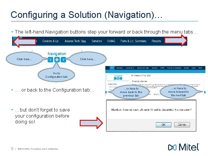 Configuring a Solution (Navigation)… • The left-hand Navigation buttons step your forward or back