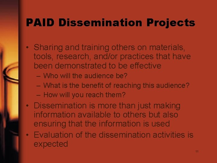 PAID Dissemination Projects • Sharing and training others on materials, tools, research, and/or practices