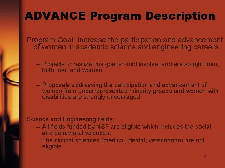 ADVANCE Program Description Program Goal: Increase the participation and advancement of women in academic