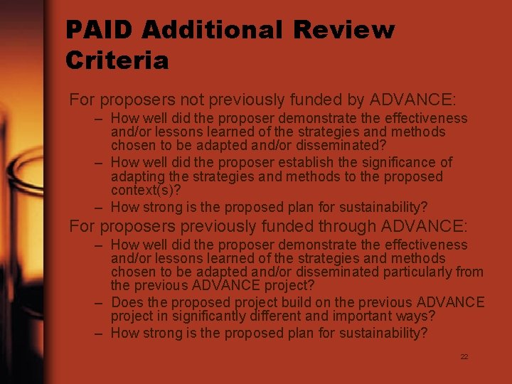 PAID Additional Review Criteria For proposers not previously funded by ADVANCE: – How well