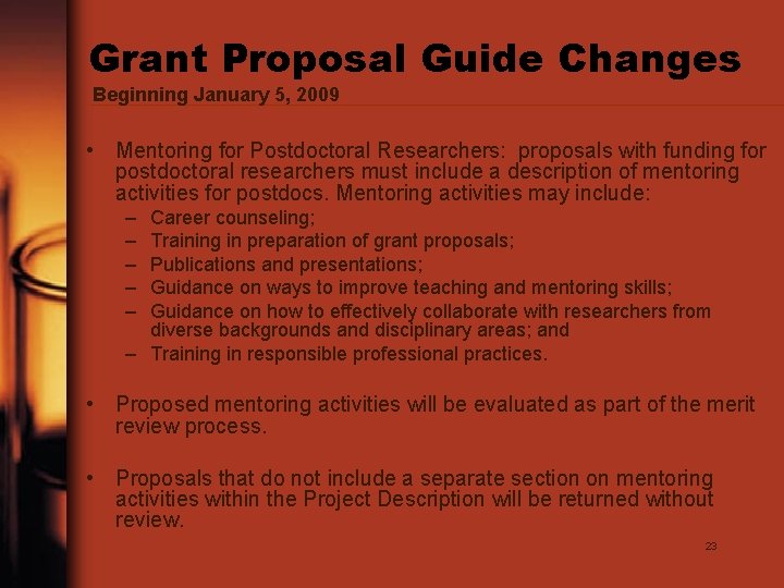 Grant Proposal Guide Changes Beginning January 5, 2009 • Mentoring for Postdoctoral Researchers: proposals