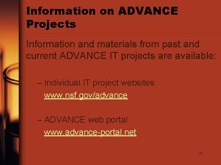 Information on ADVANCE Projects Information and materials from past and current ADVANCE IT projects