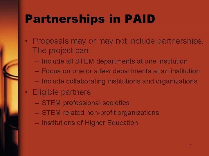 Partnerships in PAID • Proposals may or may not include partnerships. The project can: