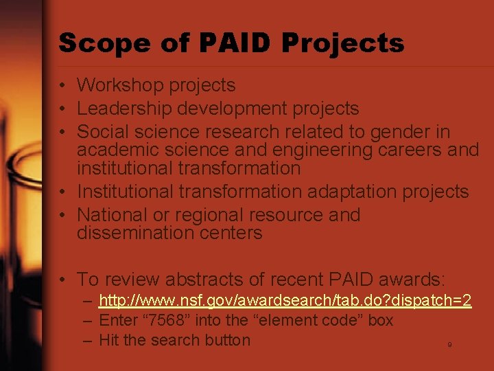 Scope of PAID Projects • Workshop projects • Leadership development projects • Social science