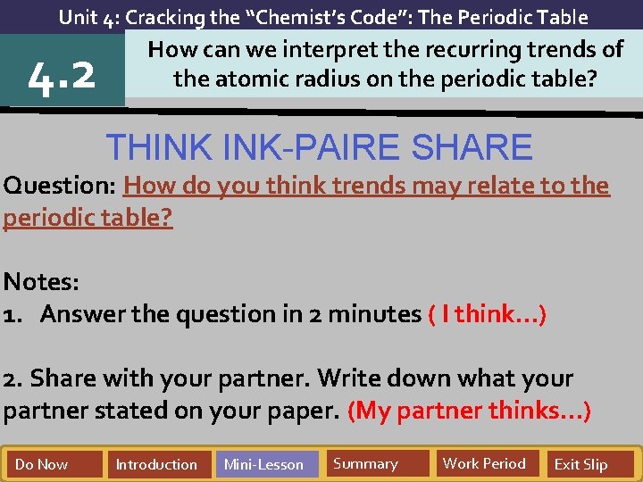 Unit 4: Cracking the “Chemist’s Code”: The Periodic Table 4. 2 How can we Unit 4: Cracking the “Chemist’s Code”: The Periodic Table 4. 2 How can we