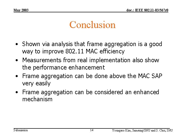 May 2003 doc. : IEEE 802. 11 -03/567 r 0 Conclusion • Shown via