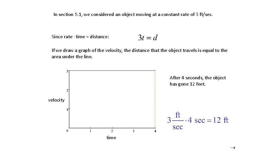 In section 5. 1, we considered an object moving at a constant rate of In section 5. 1, we considered an object moving at a constant rate of