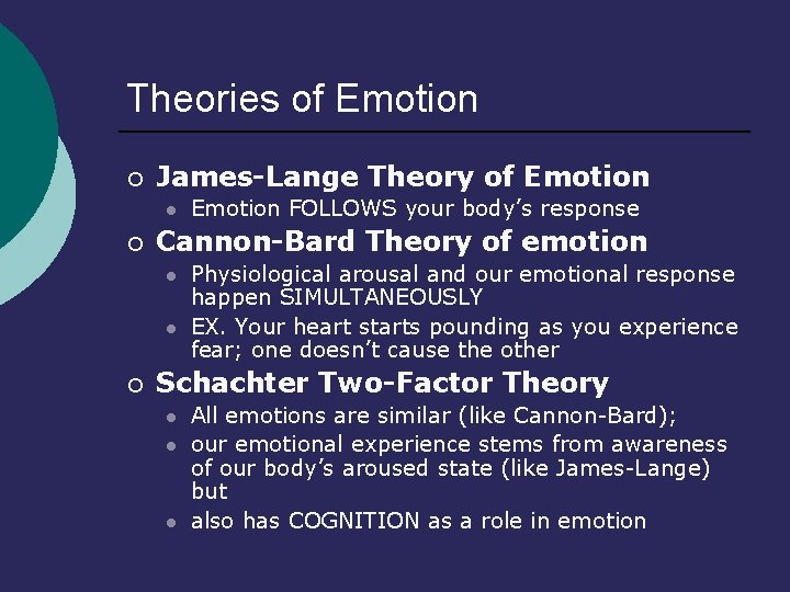 Theories of Emotion James-Lange Theory of Emotion l Cannon-Bard Theory of emotion l l