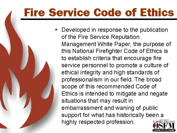 Fire Service Code of Ethics § Developed in response to the publication of the