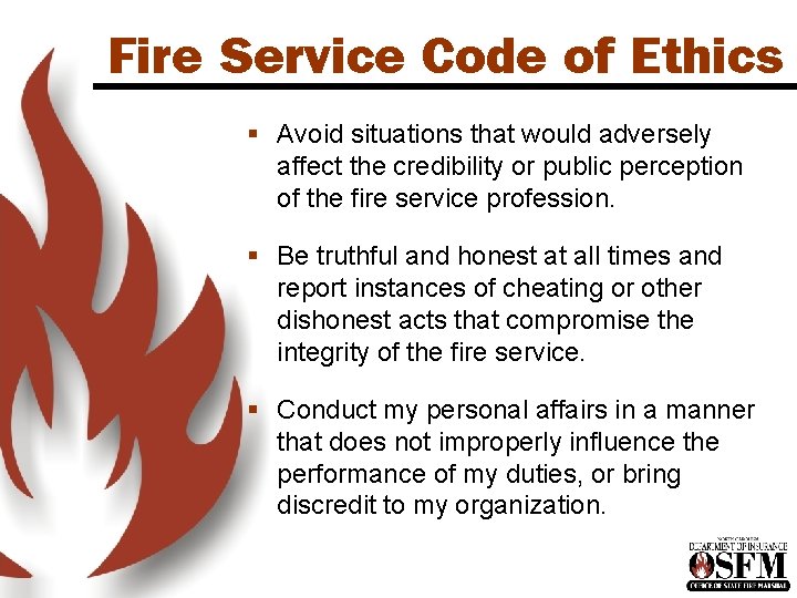 Fire Service Code of Ethics § Avoid situations that would adversely affect the credibility
