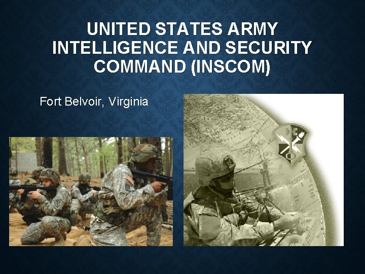 UNITED STATES ARMY INTELLIGENCE AND SECURITY COMMAND (INSCOM) Fort Belvoir, Virginia 