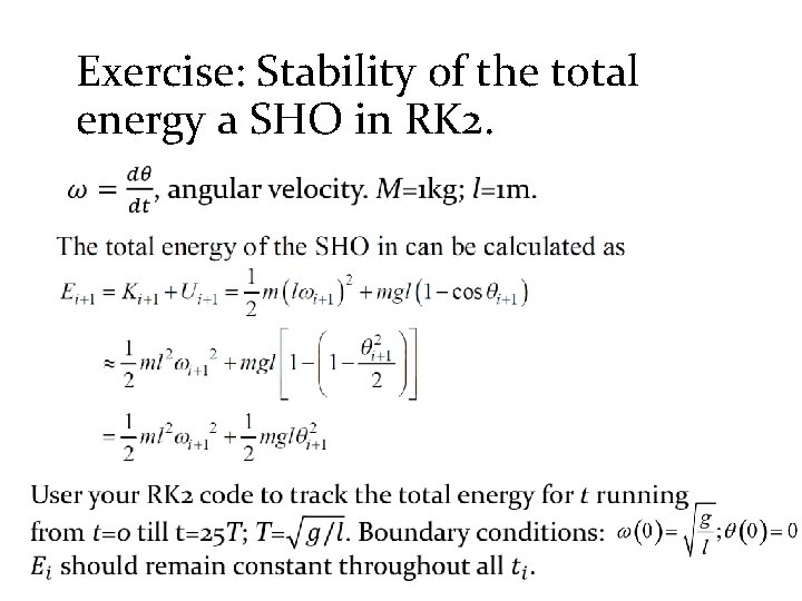 Exercise: Stability of the total energy a SHO in RK 2. 