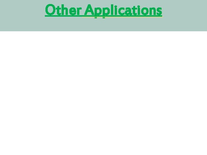 Other Applications 