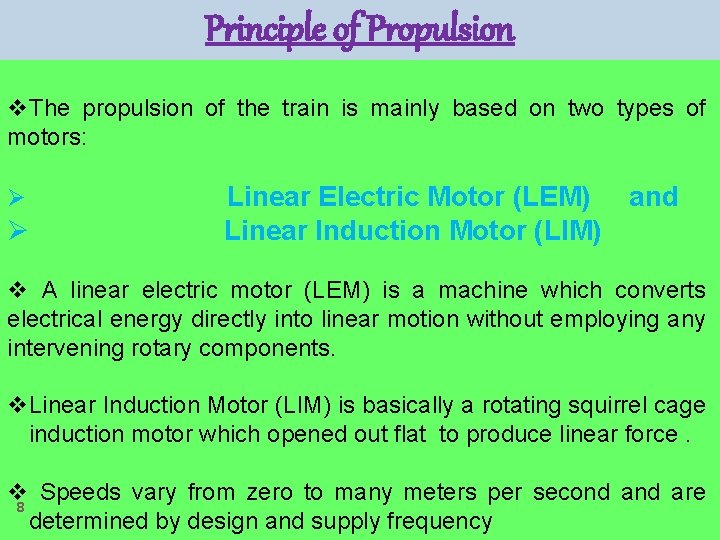 Principle of Propulsion v. The propulsion of the train is mainly based on two
