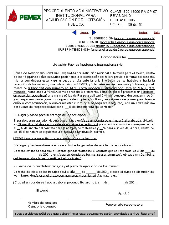 PROCEDIMIENTO ADMINISTRATIVO CLAVE: 800 -18000 -PA-OP-07 PROCEDIMIENTO ADMINISTRATIVO INSTITUCIONAL PARA REVISIÓN: 0 PARA PLANEACIÓN