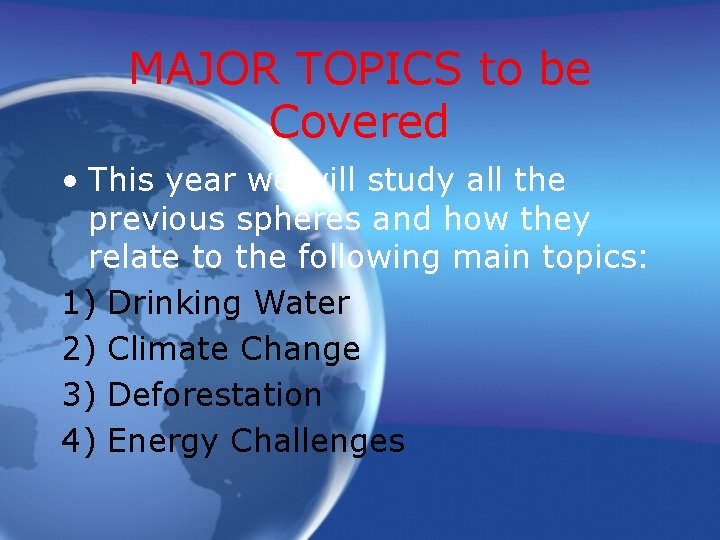 MAJOR TOPICS to be Covered • This year we will study all the previous
