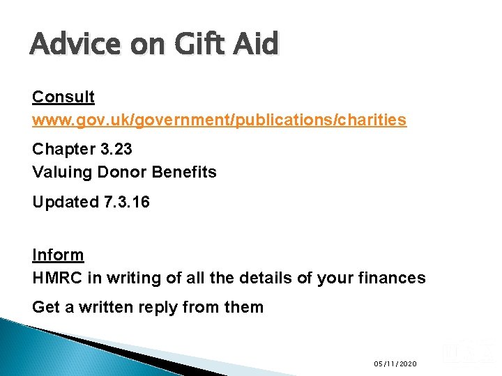 Advice on Gift Aid Consult www. gov. uk/government/publications/charities Chapter 3. 23 Valuing Donor Benefits