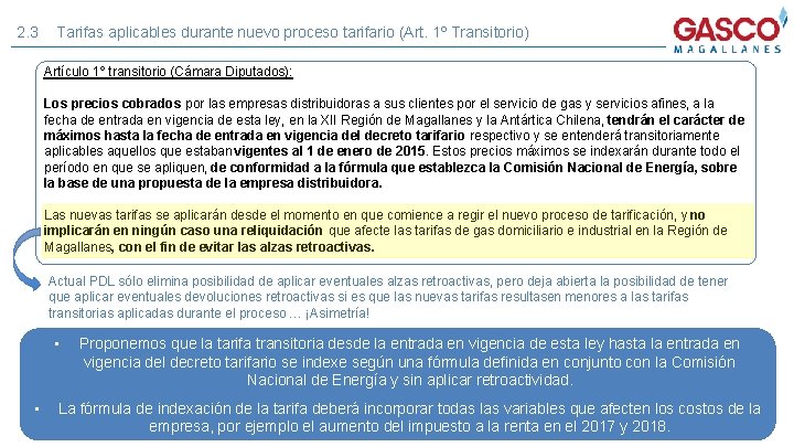 2. 3 Tarifas aplicables durante nuevo proceso tarifario (Art. 1º Transitorio) Artículo 1º transitorio