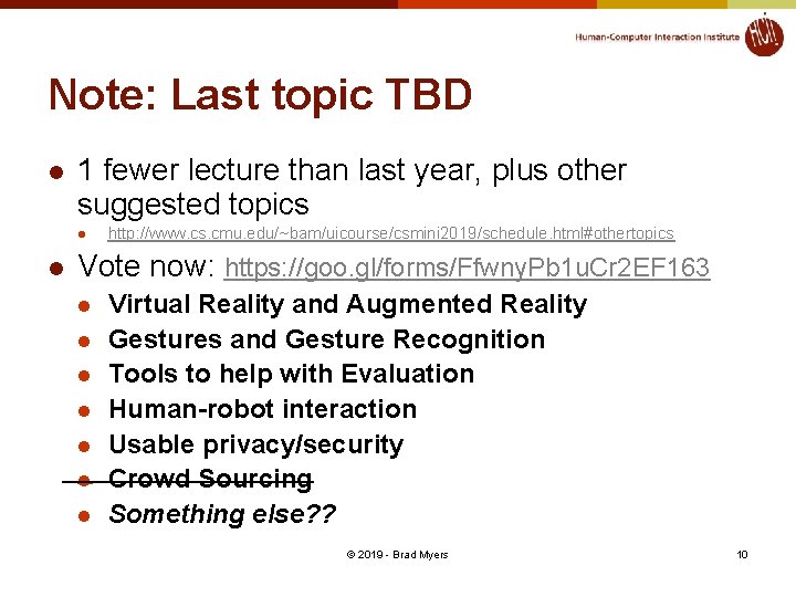 Note: Last topic TBD l 1 fewer lecture than last year, plus other suggested