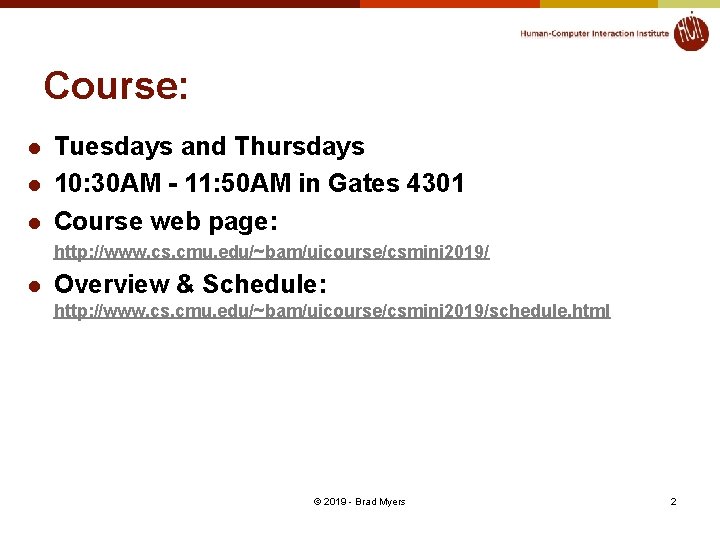 Course: l l l Tuesdays and Thursdays 10: 30 AM - 11: 50 AM