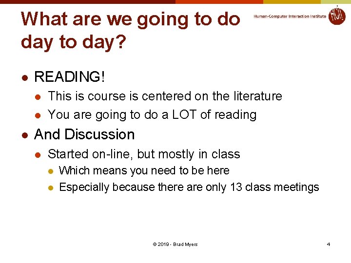 What are we going to do day to day? l READING! l l l
