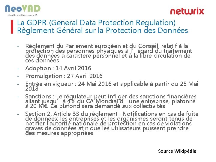 La GDPR (General Data Protection Regulation) Règlement Général sur la Protection des Données - La GDPR (General Data Protection Regulation) Règlement Général sur la Protection des Données -