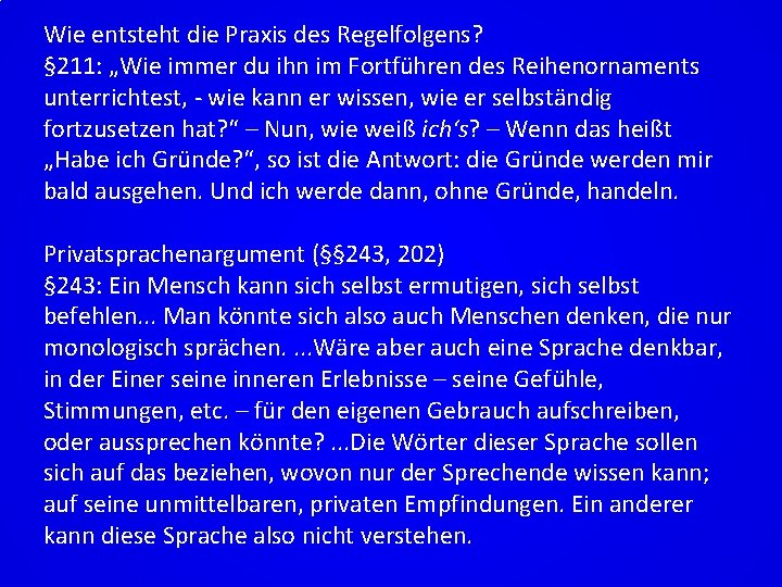 Wie entsteht die Praxis des Regelfolgens? § 211: „Wie immer du ihn im Fortführen