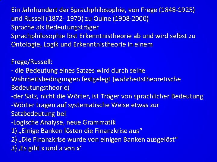 Ein Jahrhundert der Sprachphilosophie, von Frege (1848 -1925) und Russell (1872 - 1970) zu