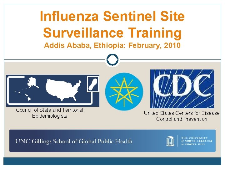 Influenza Sentinel Site Surveillance Training Addis Ababa, Ethiopia: February, 2010 Council of State and