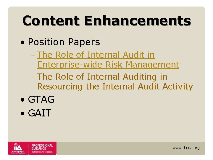 Content Enhancements • Position Papers – The Role of Internal Audit in Enterprise-wide Risk Content Enhancements • Position Papers – The Role of Internal Audit in Enterprise-wide Risk