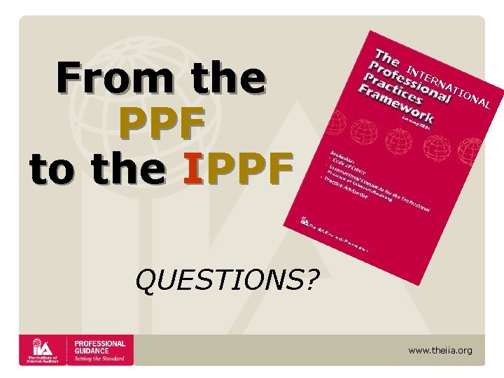 From the PPF to the IPPF IN TE RN AT IO NA L QUESTIONS? From the PPF to the IPPF IN TE RN AT IO NA L QUESTIONS?